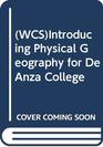 Introducing Physical Geography for DeAnza College