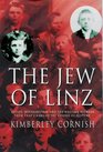 The Jew of Linz Wittgenstein Hitler and Their Secret Battle for the Mind