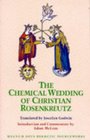 The Chemical Wedding of Christian Rosenkreutz (Magnum Opus Hermetic Sourceworks Series)
