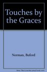 Touches by the Graces