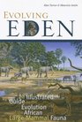 Evolving Eden An Illustrated Guide to the Evolution of the African Large Mammal Fauna