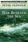 War Beneath the Sea  Submarine Conflict During World War II