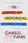 The Office of Historical Corrections A Novella and Stories