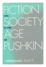 Fiction and Society in the Age of Pushkin Ideology Institutions and Narrative