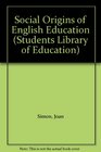 The social origins of English education