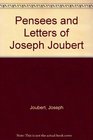 Pensees and Letters of Joseph Joubert