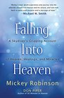 Falling into Heaven A Skydiver's Gripping Account of Heaven Healings and Miracles
