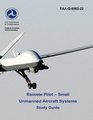 Remote Pilot  Small Unmanned Aircraft Systems Study Guide