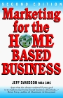 Marketing for the HomeBased Business