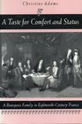 A Taste for Comfort and Status A Bourgeois Family in EightthCentury France