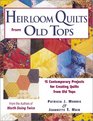 Heirloom Quilts from Old Tops 15 Contemporary Projects for Creating Quilts from Old Tops