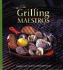 Grilling Maestros Recipes from the Public Television Series