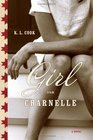 The Girl from Charnelle : A Novel
