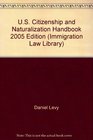 US Citizenship and Naturalization Handbook 2005 Edition