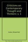 Criticisms on Contemporary Thought and Thinkers v 1