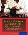 Food Cuisine and Cultural Competency for Culinary Hospitality and Nutrition Professionals
