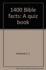 1400 Bible Facts A Quiz Book