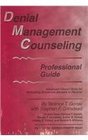 Denial Management Counseling Professional Guide Advanced Clinical Skills for Motivating Substance Abusers to Recover