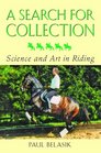 A Search for Collection: Science and Art in Riding