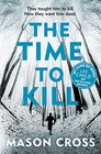 The Time to Kill Carter Blake Book 3