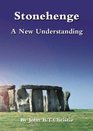 Stonehenge A New Understanding