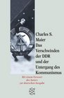 Das Verschwinden der DDR und der Untergang des Kommunismus