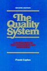 The Quality System A Sourcebook for Managers and Engineers Second Edition