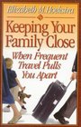 Keeping Your Family Close When Frequent Travel Pulls You Apart