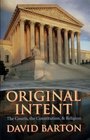 Original Intent : The Courts, the Constitution, and Religion