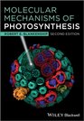 Molecular Mechanisms of Photosynthesis