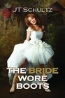 The Bride Wore Boots