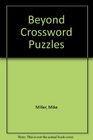 Beyond Crossword Puzzles