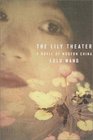 The Lily Theater  A Novel of Modern China