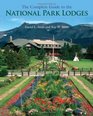 The Complete Guide to the National Park Lodges 6th