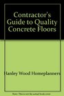 Contractor's Guide to Quality Concrete Floors