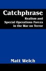 Catchphrase Realism and Special Operations Forces in the War on Terror