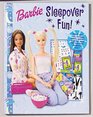 Barbie Sleepover Fun