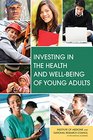Investing in the Health and WellBeing of Young Adults