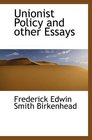 Unionist Policy and other Essays