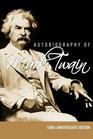 Autobiography of Mark Twain  100th Anniversary Edition