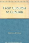 From Suburbia to Subukia