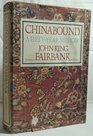 Chinabound A Fifty Year Memoir