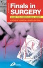 Finals in Surgery A Guide to Success in Clinical Surgery
