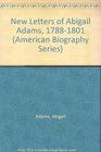 New Letters of Abigail Adams 17881801