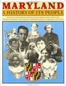 Maryland  A History of its People