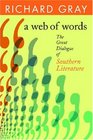A Web of Words The Great Dialogue of Southern Literature