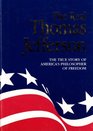 Real Thomas Jefferson (American Classic, Vol 1)