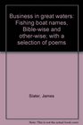 Business in great waters Fishing boat names Biblewise and otherwise with a selection of poems
