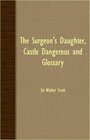 The Surgeon's Daughter Castle Dangerous And Glossary