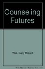 Counseling Futures